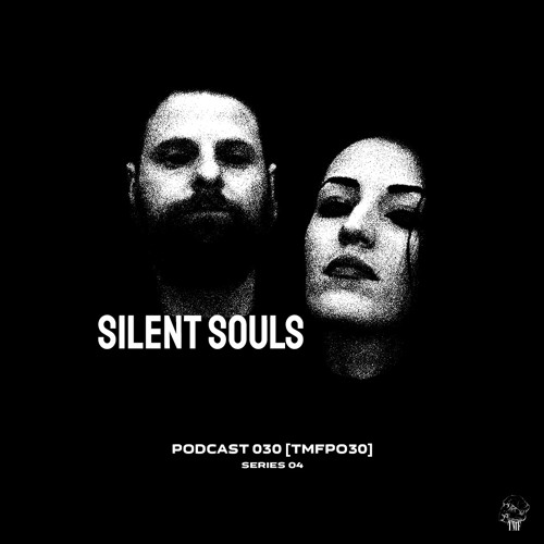 PODCAST: Series 4 [TMFP030] - SILENT SOULS