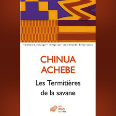 Chinua Achebe - Les Termitières de la savane