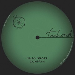 Jojo Angel - Compass [Techords]