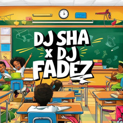 DJ SHA STUDY HALL 2O25 PT 1 FT DJ FADEZ