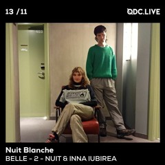 Nuit Blanche w/ BELLE-2-NUIT & INNA IUBIREA - 13/11/2021