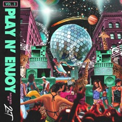 PLAY N' ENJOY VOL. 3 (Mixed by 2theT)