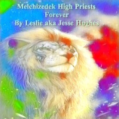 The New Order Of Melchizedek High Priests Forever Spoken V2