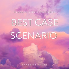 Claraty & Elle Eminense - Best Case Scenario