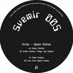 Premiere : A1. Artes - Green Station [SVEMIR005] [VINYL ONLY]