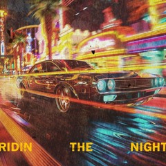 RIDIN THE NIGHT (ft. Kevin Bape)