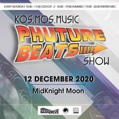 Kos.Mos.Music Presents Phuture Beats Show By MidKnight Moon (12 December 2020)