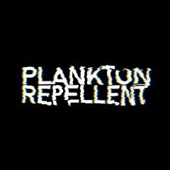 / Plankton Repellent releases