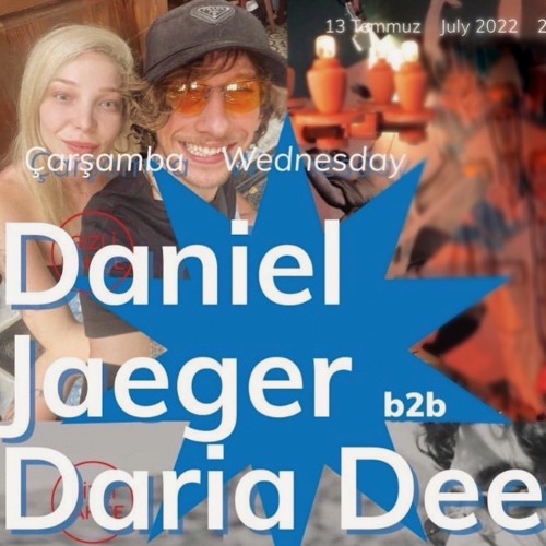 Daniel Jaeger & Daria Dee @ Gizli Bahce | Istanbul [TUR] 13/07/22