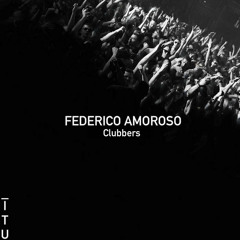 Federico Amoroso - Clubbers [ITU]