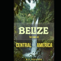 (EPUB) READ Belize: The Jewel of Central America