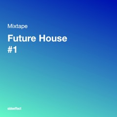 FutureHouse - Mix #1