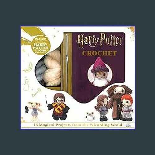Stream $$EBOOK ❤ Harry Potter Crochet (Crochet Kits) (Ebook pdf) by Suma