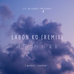 Labon Ko Remix - Nabeel Lakhani