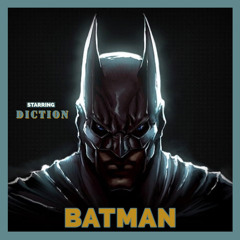 Diction - BATMAN