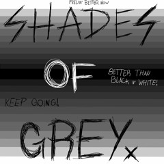 Shades of grey. (FT. DMNIXIX / prod. Ranoia)