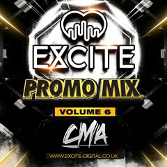 EXCITE @ THE COSMIC BALLROOM - CMA - PROMO MIX - VOLUME 6