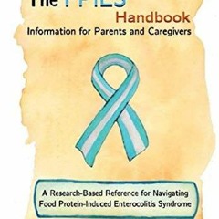 EBOOK ❤READ❤ FREE The FPIES Handbook: Information for Parents and Caregivers, A