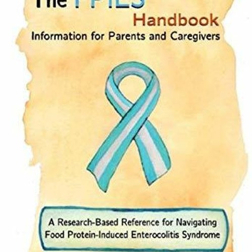 Pdf⚡(read✔ online) The FPIES Handbook: Information for Parents and Caregivers, A
