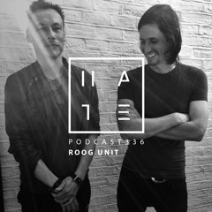 Roog Unit - HATE Podcast 336