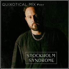 Quixotical Mix #007 | Stockholm Syndrome Au