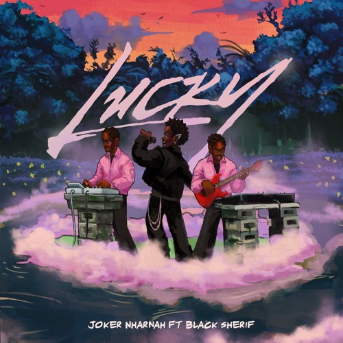 Stream Lucky (feat. Black Sherif) by Joker nharnah | Listen online