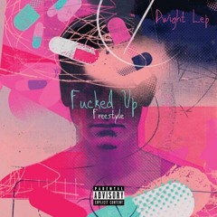 Fucked Up Freestyle