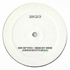 Sir Spyro - Side by Side (HRKN Bootleg)