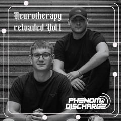 Phenom & Discharge | Neurotherapy Reloaded Vol 1. | 26.10.2024