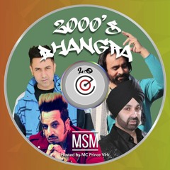 2000's BHANGRA 2.0 - DJ MSM - HOSTED BY MC PRINCE VIRK