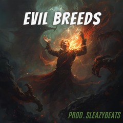 Evil Breeds