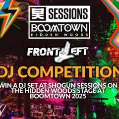Shogun Sessions x Boomtown DJ Competition - Frontleft