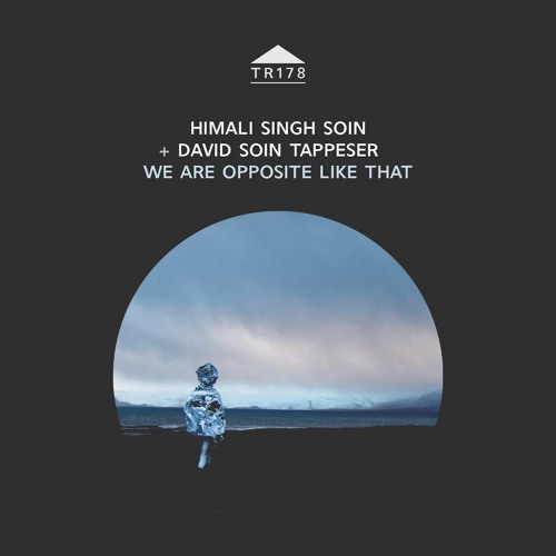 TR178 - Himali Singh Soin & David Soin Tappeser - 'Subcontinentment'