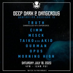 Deep Dark & Dangerous Quarantine Session #13