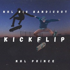 KickFlip + NHL Prince (Prod. By Fly Melodies)