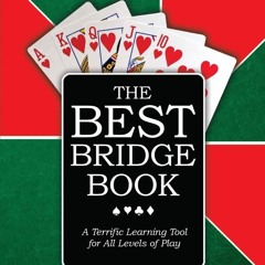 read❤ The Best Bridge Book: A Terrific Learning Tool for All Levels of Play