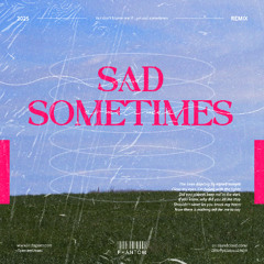 PHANTOM - Sad Sometimes 2025 (remix)