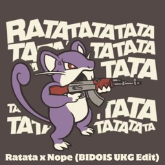 Ratata X Nope (BIDOIS UKG Edit) FREE DOWNLOAD