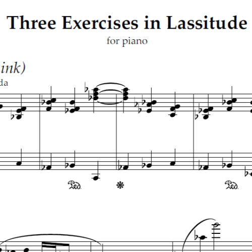 Three Exercises in Lassitude