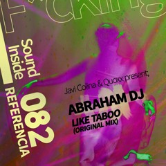 Abraham Dj . LIKE TABOO (Original Mix)