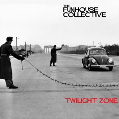 The Funhouse Collective: Twilight Zone