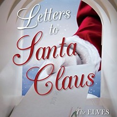 Get EBOOK EPUB KINDLE PDF Letters to Santa Claus by  The Elves,Emily Weisner Thompson