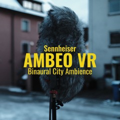 Citywalk Binaural Ambisonic Sennheiser AMBEO Zoom F8n