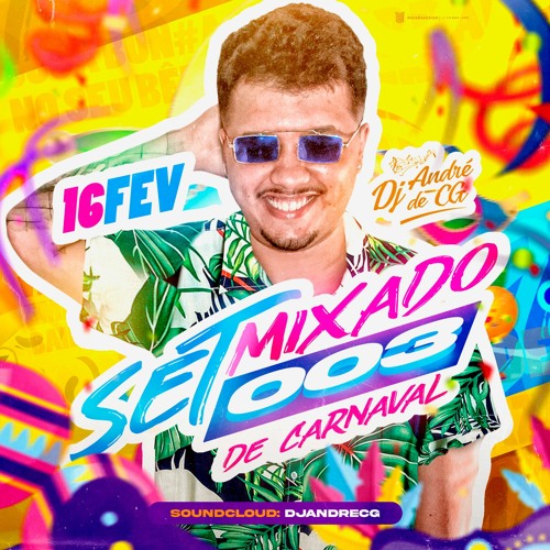 SET MIXADO 003 PIQUE DO CARNAVAL 2021 [DJ ANDRE DE CG] CORETOOOOOOO 20K50