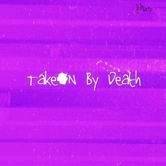 Take'N By Death