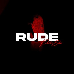 Rude w/ DJ Gordex