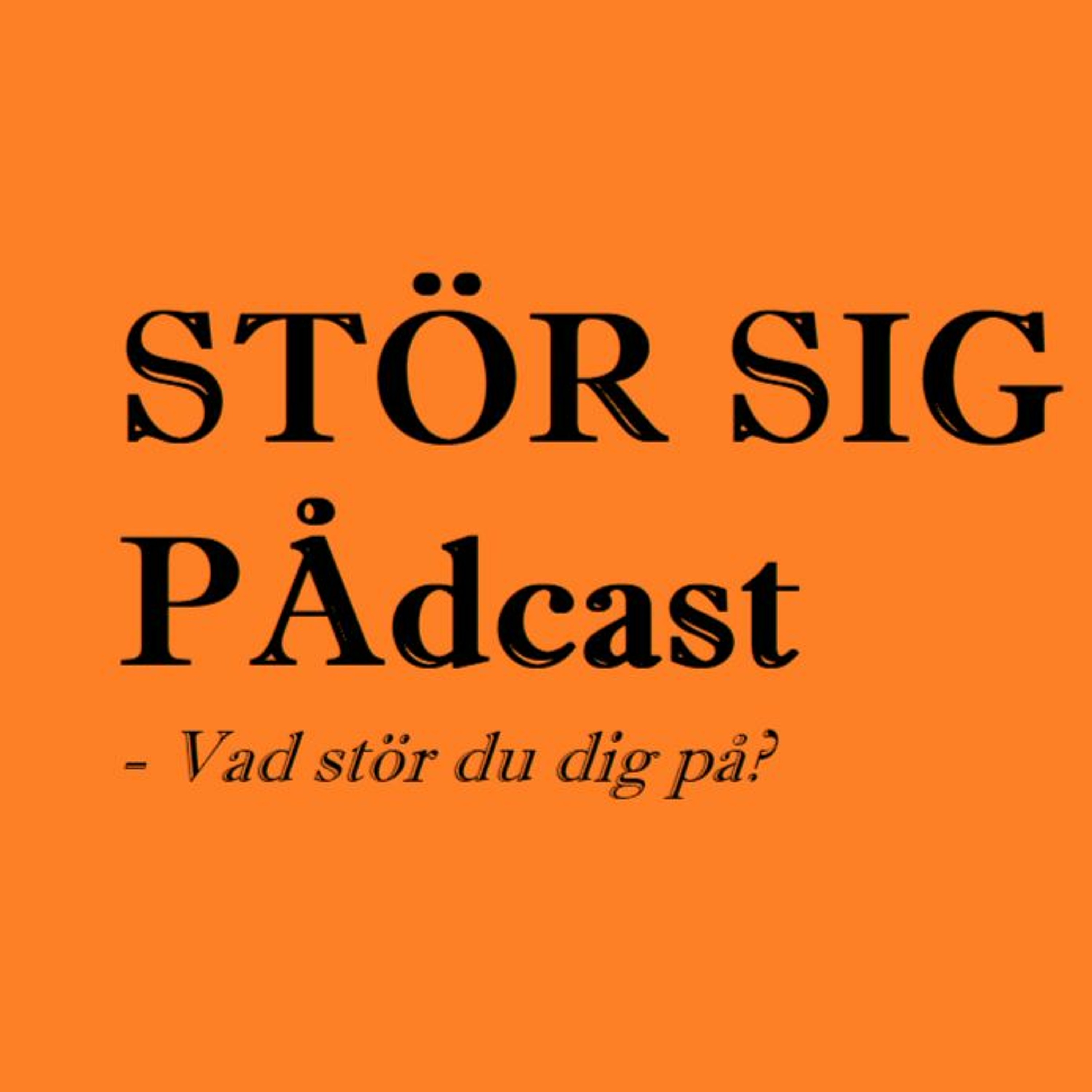 STÖR SIG PÅdcast 04 - SIDOSPÅR! (Reklam, Psykopater & Mycket Mer) episode artwork