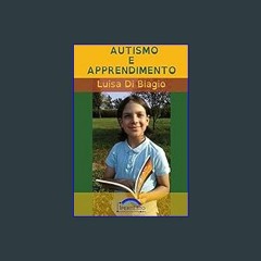 Read Ebook ⚡ Autismo e Apprendimento (Italian Edition)     Paperback – March 26, 2024 Online Book