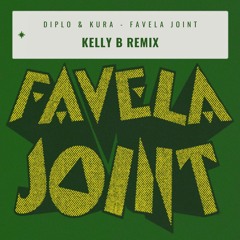 Diplo & Kura - Favela Joint (Kelly B Remix)