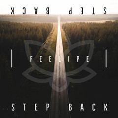 Feelipe - Step Back ( Original Mix )